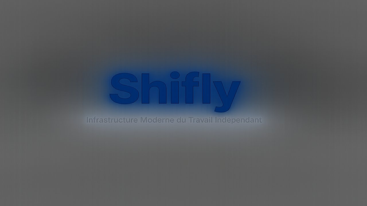 Shifly — Infrastructure moderne du travail indépendant